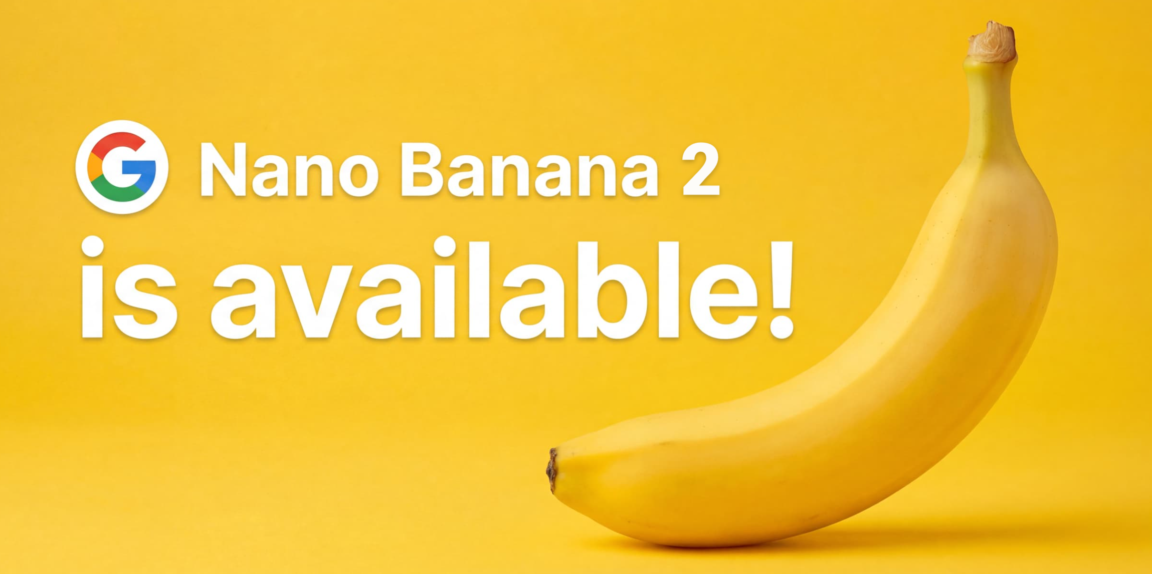 Nano Banana 2 is available!